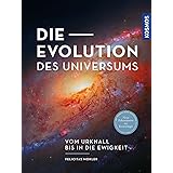 Die Evolution des Universums: Vom Urknall bis in die Ewigkeit -- Neue Erkenntnisse der Kosmologie