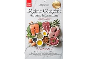 RÉGIME CÉTOGÈNE & JEÛNE INTERMITTENT SANS STRESS: 5 LIVRES EN 1 : Renforcez le Système Immunitaire, Réactivez le Métabolisme et Réduisez l'Inflammation en 30 jours +200 RECETTES DETOX +eBook & EXTRA