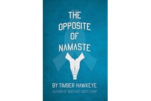 The Opposite of Namaste