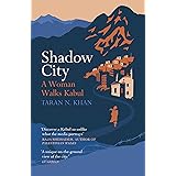 Shadow City: A Woman Walks Kabul