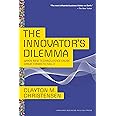 Innovator's Dilemma: When New Technologies Cause Great Firms to Fail (Management of Innovation and Change) [Hardcover] Christensen