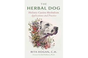 The Herbal Dog: Holistic Canine Herbalism Applications and Practice (Sacred Planet)