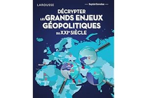 Décrypter les grands enjeux géopolitiques du XXIème siècle