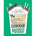 The Veggie Chinese Takeaway Cookbook: Wok, No Meat? Over 70 vegan and vegetarian takeaway classics