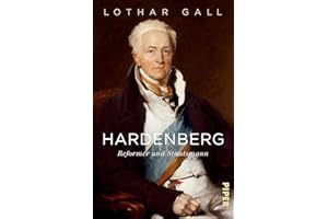 Hardenberg: Reformer und Staatsmann