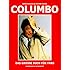 Columbo - Das grosse Buch f&uuml;r Fans: Alles &uuml;ber den dienst&auml;ltesten Fernsehinspektor der Welt