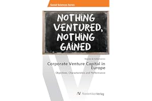 Corporate Venture Capital in Europe: Objectives, Characteristics and Performance