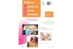 Guide de l'Assistant de soins en gérontologie: ASG : le tout-en-un de la formation