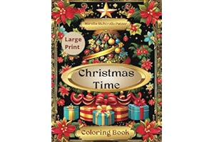 Christmas Time: A Fun Adult Coloring Book with Unique Christmas Traditions from Around the World - Large Print