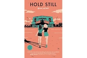 Hold still: Spannendes Jugendbuch ab 14 Jahren │ Über das Erwachsenwerden, Verlust und Trauer (Coming of Age Roman)