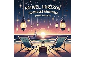 Nouvel Horizon, Nouvelles Aventures, Bonne Retraite: Livre d'Or de départ à la retraite | 21,59 x 21,59 cm, 100 pages | Beau livre d'or à compléter de ... pot de départ | Femme et Homme | Idée Cadeau