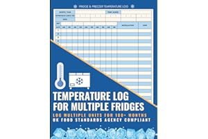 Temperature Log Book For Multiple Fridges: A4 Size Tracker for Numerous Freezers & Chillers. Record upto 100 Months. (UK Food Standards Agency Compliant)