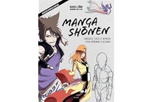Manga shonen: Exercices, tutos et artbook pour apprendre à dessiner