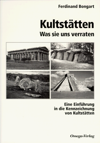 Kultstätten: Was sie uns verraten - Eine Einführung in die Kennzeichnung von Kultstätten