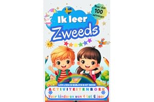Ik leer Zweeds : activiteitenboek voor kinderen van 4-5-6 jaar: Meer dan 100 oefeningen, leer lezen en schrijven in het Zweed