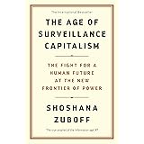 The Age of Surveillance Capitalism: The Fight for a Human Future at the New Frontier of Power: Barack Obama's Books of 2019