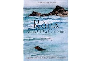 Ròna agus MacCodruim: A short novel for Gaelic learners (Learn Gaelic with Folk Tales)