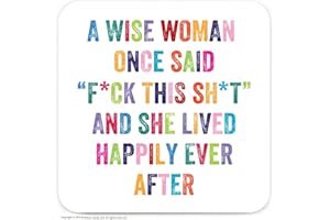 Brainbox Candy - Funny Drinks Coaster - 'A Wise Woman Once Said' - Small Cheeky Gift Ideas For Her - Friends Birthday - Housewarming New Home - Funny Gifts For Women Men