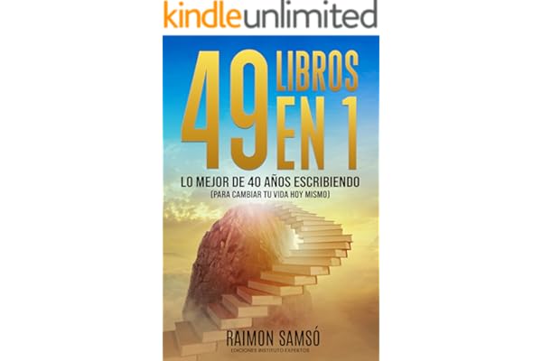49 libros en 1: Lo mejor de 40 años escribiendo (para cambiar tu vida hoy mismo) (Desarrollo Personal y Autoayuda)