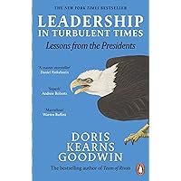 Leadership in Turbulent Times: Lessons from the Presidents