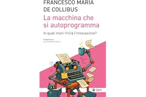 La macchina che si autoprogramma. In quali mani finirà l'innovazione?