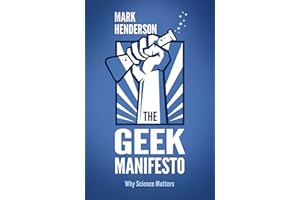 Geek Manifesto, The Why science matters
