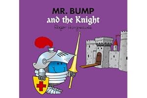 Mr. Bump and the Knight: A laugh-out-loud fairy tale inspired children's story book (Mr. Men & Little Miss Magic)