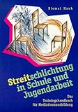 Streitschlichtung in Schule und Jugendarbeit. Das Trainingshandbuch für Mediationsausbildung. by