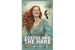 The Story of Eostre and The Hare | Pagan Children's Books | Wiccan Wicca Pagans Easter Bunny Rabbit Eostra Alternative Learning Primary Elementary ... (Pagan Children's Books by TwoOttersCo)
