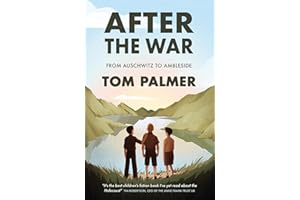 After the War: From Auschwitz to Ambleside (Conkers): Tom Palmer’s acclaimed World War ll novel of friendship and belonging, inspired by the incredible true story of the Windermere Boys