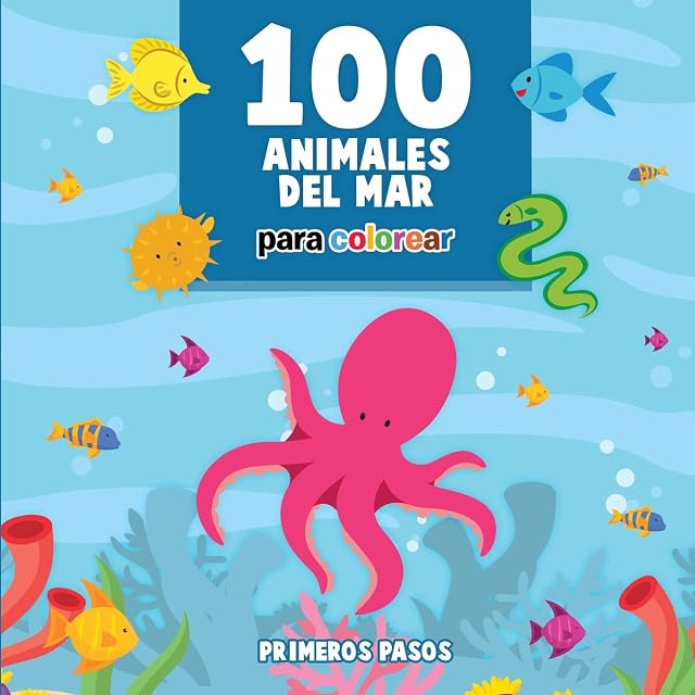 Portada de 100 Animales del Mar Para Colorear: Libro Infantil para Pintar