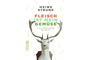 Fleisch ist mein Gemüse: Eine Landjugend mit Musik