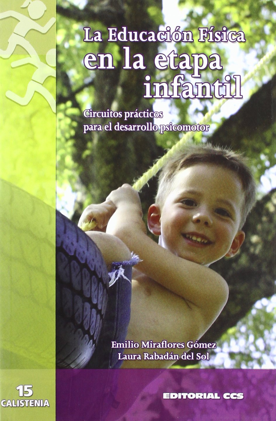La Educación Física en la etapa infantil: Circuitos prácticos para el desarrollo psicomotor: 15