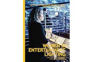 Collected Light Volume Three: Women in Entertainment Lighting: Amazing, inspiring and immersive lighting designs for stage, theatre, events, film and ... designers, curated by Light Collective.