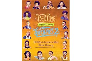 Bedtime Inspirational Stories - 50 Black Leaders who Made History: Black History Book for Kids: 2