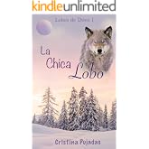 La Chica Lobo: Lobos de D&oacute;en I