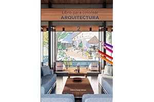 Libro para colorear Arquitectura 2: 40 Páginas para colorear de gran formato | Adultos y niños | Pasión por el diseño de interiores | Decoración y mobiliario | Arteterapia