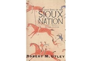 The Last Days of Sioux Nation: Second Edition (The Lamar Western History)