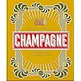 The Little Book of Champagne: A Bubbly Guide to the World's Most Famous Fizz!: 18