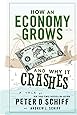 How an Economy Grows and Why It Crashes