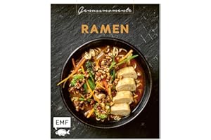 Genussmomente: Ramen: Asiatische Suppenvielfalt mit Rezepten von Miso-Ramen mit Pilzen bis zur Koreanischen Ramyun Nudelsuppe (Genussmomente: Die Food-Reihe im handlichen Format und modernem Design)
