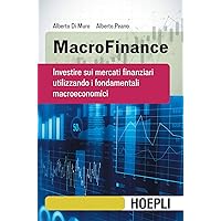 MacroFinance. Investire sui mercati finanziari utilizzando i fondamentali macroeconomici