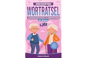 Demenz Beschäftigung – Worträtsel: 100 unterhaltsame Wort-Ratespiele als Gedächtnistraining für Senioren – inkl. 4 spannenden