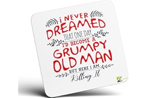 KRUZROYAL CS499 I Never Dreamed That one Day I'd Become a Grumpy Old Man but here i am Killing it Novelty Funny Coffee Tea Drink Gift Glossy MDF Wooden Coaster