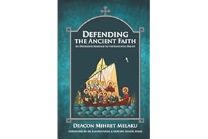 Defending the Ancient Faith: An Orthodox Response to the Knechtle Debate