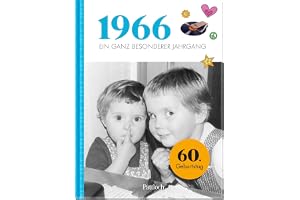 1966 - Ein ganz besonderer Jahrgang: Jahrgangsbuch zum 60. Geburtstag