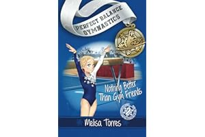 Nothing Better Than Gym Friends (Perfect Balance Gymnastics Series)