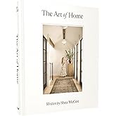 The Art of Home: A Designer Guide to Creating an Elevated Yet Approachable Home, Idioma: Ingl&eacute;s