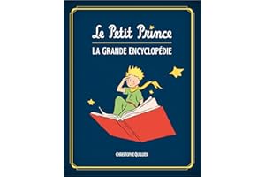 Le Petit Prince : L'Encyclopédie illustrée