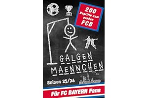 Galgenmännchen für FC Bayern Fans - Das Partyspiel für zuhause oder unterwegs - Spiel ab 2 Personen: 100 + 100 Bonuswörter Hangman-Block für unterwegs ... für Kinder, Jugendliche und Erwachsene